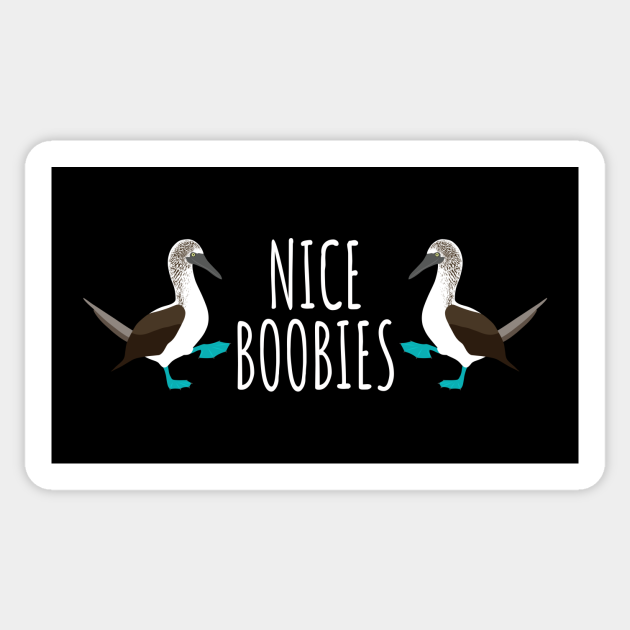 Nice Boobies Boobies Sticker TeePublic